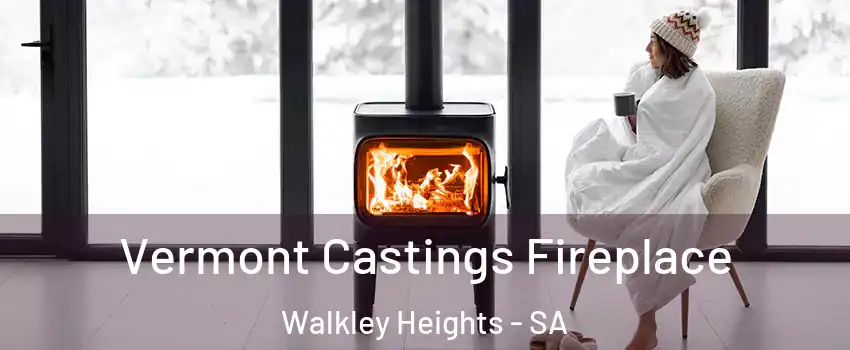 Vermont Castings Fireplace Walkley Heights - SA