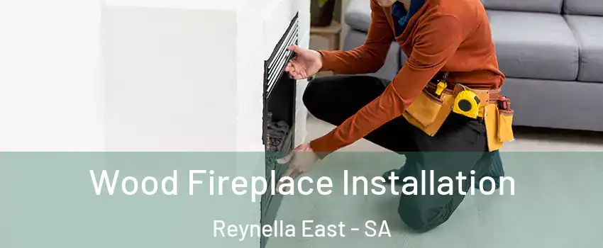 Wood Fireplace Installation Reynella East - SA
