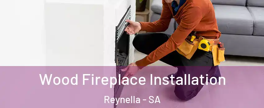 Wood Fireplace Installation Reynella - SA