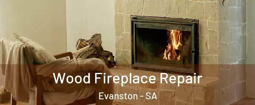  Wood Fireplace Repair Evanston - SA