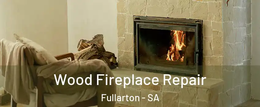  Wood Fireplace Repair Fullarton - SA