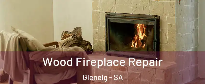 Wood Fireplace Repair Glenelg - SA