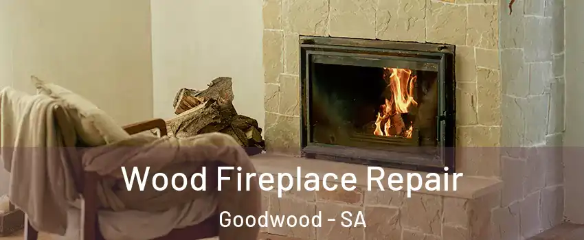  Wood Fireplace Repair Goodwood - SA