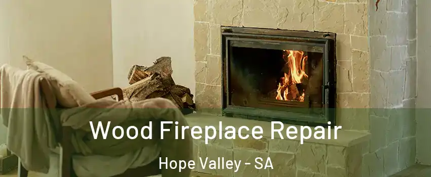  Wood Fireplace Repair Hope Valley - SA