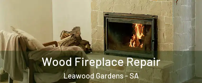 Wood Fireplace Repair Leawood Gardens - SA