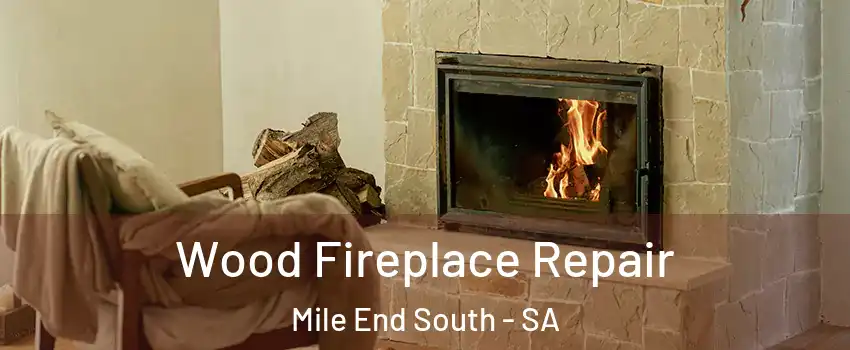 Wood Fireplace Repair Mile End South - SA