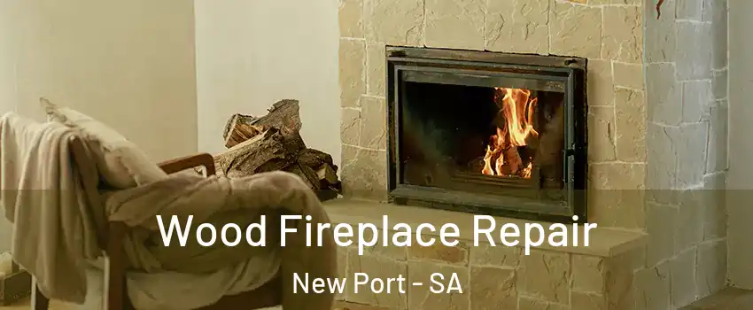 Wood Fireplace Repair New Port - SA