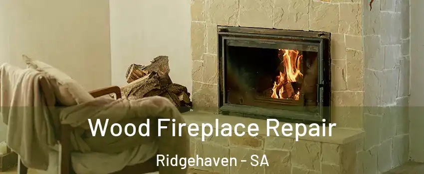 Wood Fireplace Repair Ridgehaven - SA