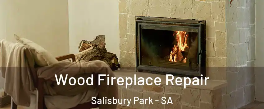 Wood Fireplace Repair Salisbury Park - SA