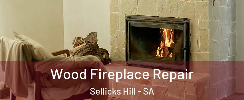 Wood Fireplace Repair Sellicks Hill - SA