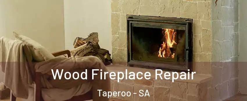 Wood Fireplace Repair Taperoo - SA