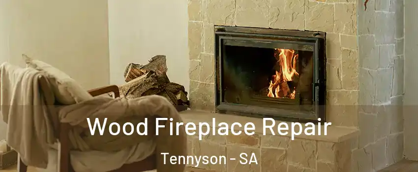 Wood Fireplace Repair Tennyson - SA