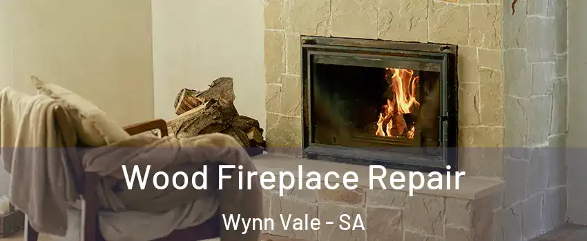Wood Fireplace Repair Wynn Vale - SA
