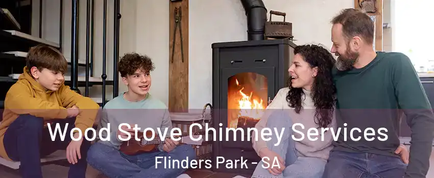 Wood Stove Chimney Services Flinders Park - SA