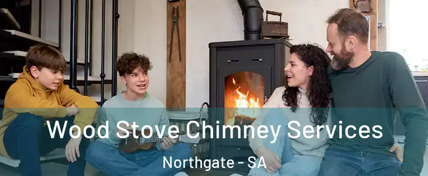 Wood Stove Chimney Services Northgate - SA