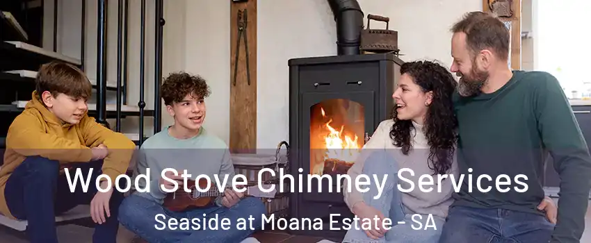 Wood Stove Chimney Services Seaside at Moana Estate - SA