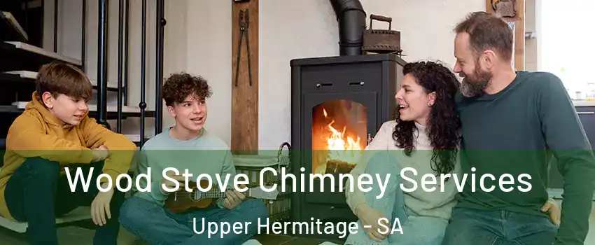 Wood Stove Chimney Services Upper Hermitage - SA