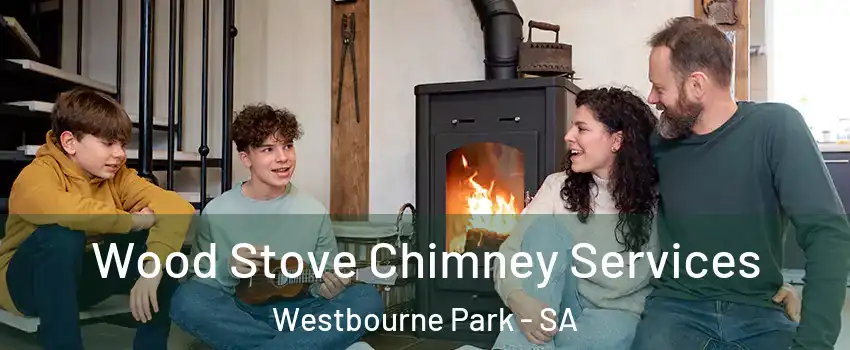 Wood Stove Chimney Services Westbourne Park - SA