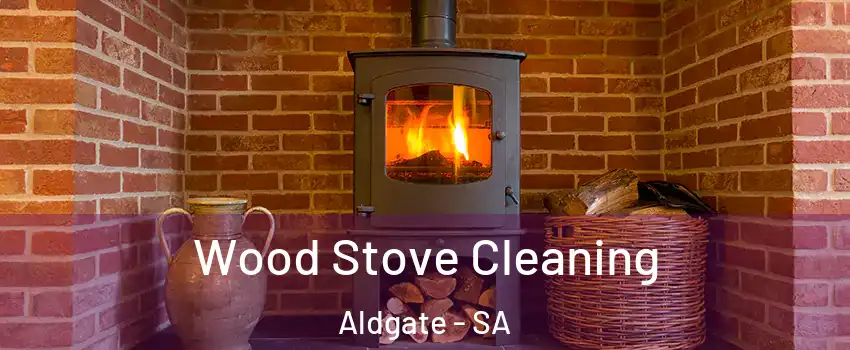 Wood Stove Cleaning Aldgate - SA