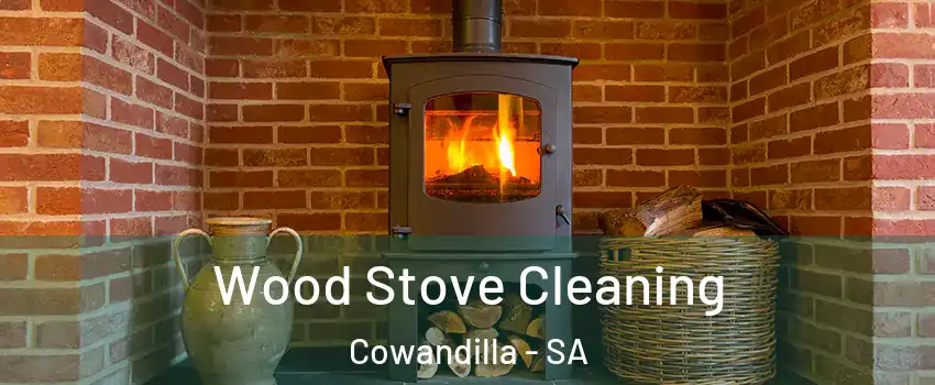  Wood Stove Cleaning Cowandilla - SA