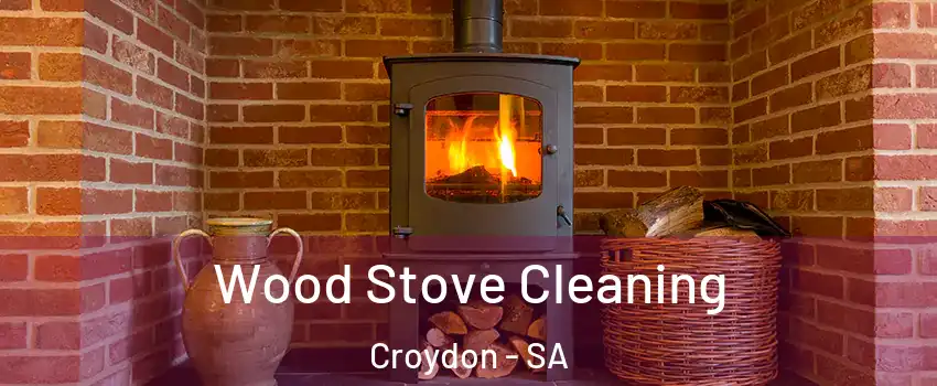  Wood Stove Cleaning Croydon - SA