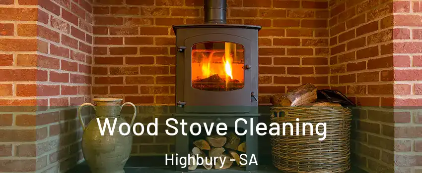  Wood Stove Cleaning Highbury - SA