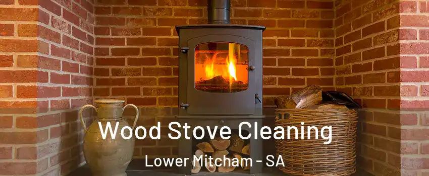 Wood Stove Cleaning Lower Mitcham - SA