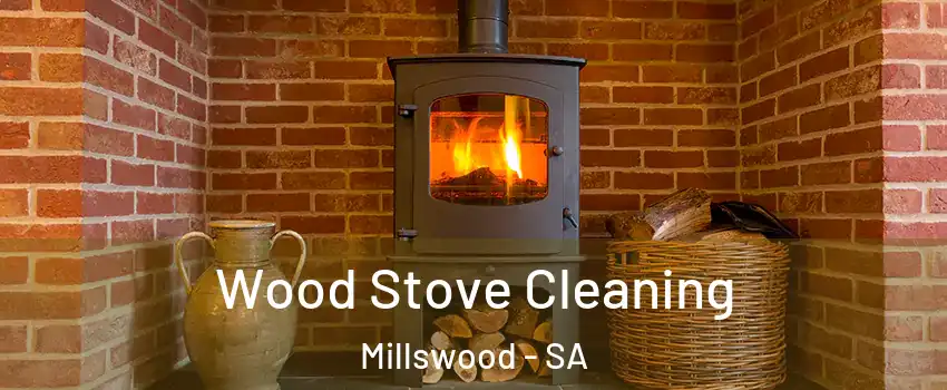 Wood Stove Cleaning Millswood - SA