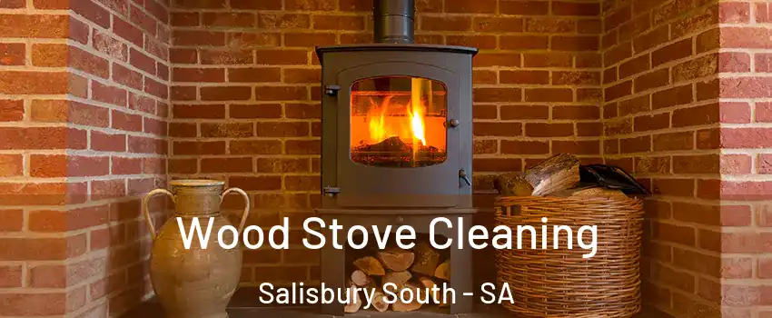 Wood Stove Cleaning Salisbury South - SA