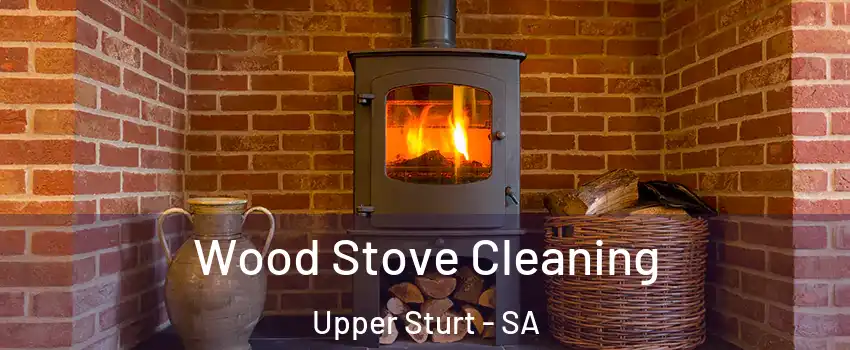 Wood Stove Cleaning Upper Sturt - SA