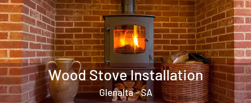 Wood Stove Installation Glenalta - SA