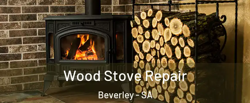 Wood Stove Repair Beverley - SA