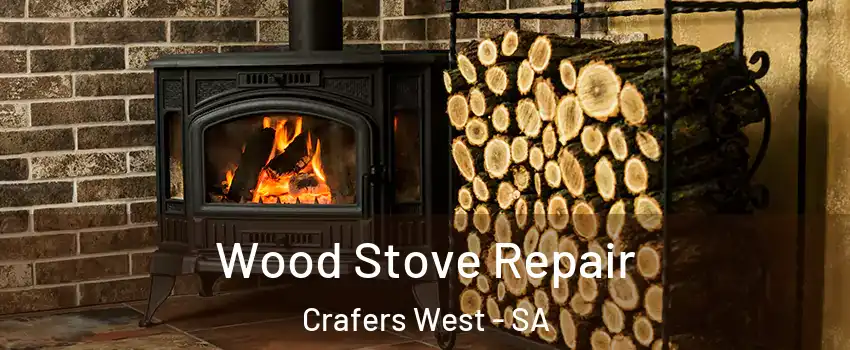  Wood Stove Repair Crafers West - SA