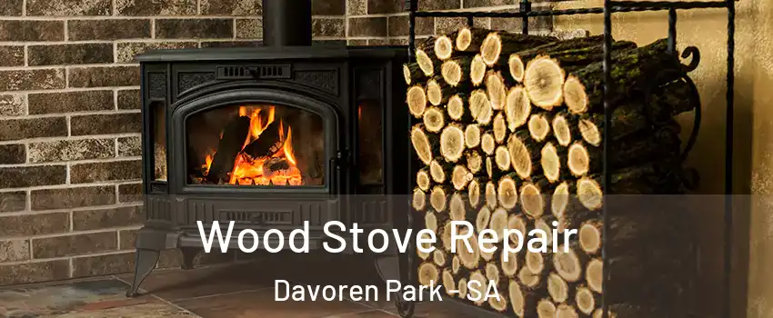  Wood Stove Repair Davoren Park - SA