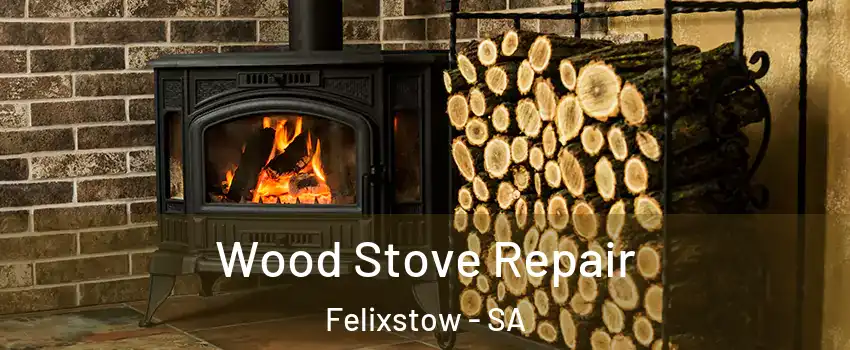  Wood Stove Repair Felixstow - SA