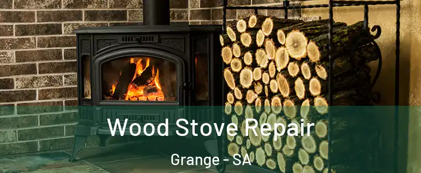  Wood Stove Repair Grange - SA