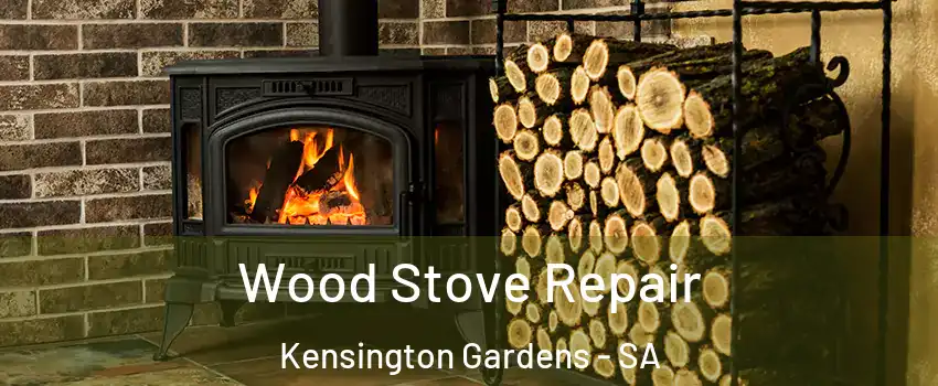 Wood Stove Repair Kensington Gardens - SA