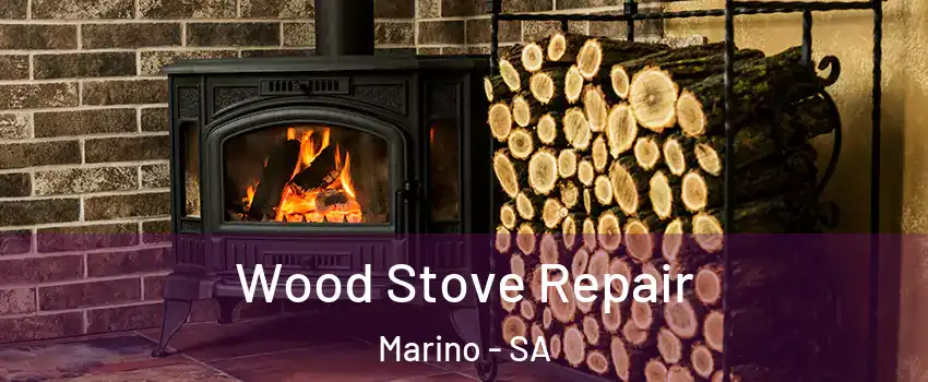 Wood Stove Repair Marino - SA