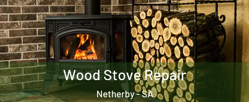 Wood Stove Repair Netherby - SA