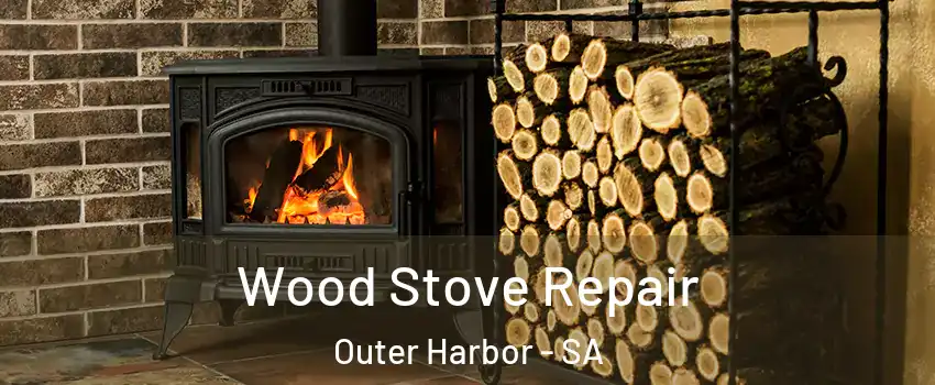 Wood Stove Repair Outer Harbor - SA