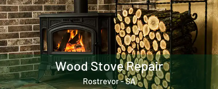 Wood Stove Repair Rostrevor - SA