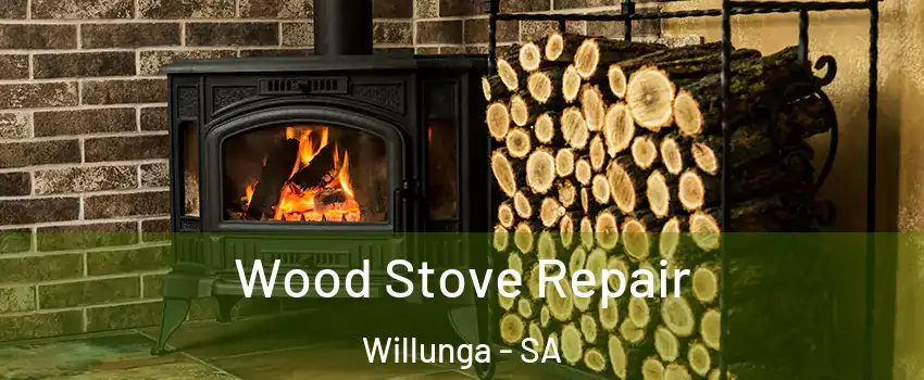 Wood Stove Repair Willunga - SA