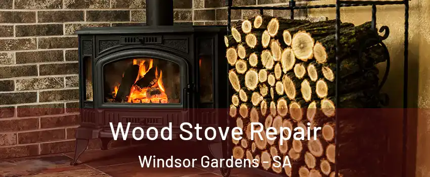 Wood Stove Repair Windsor Gardens - SA