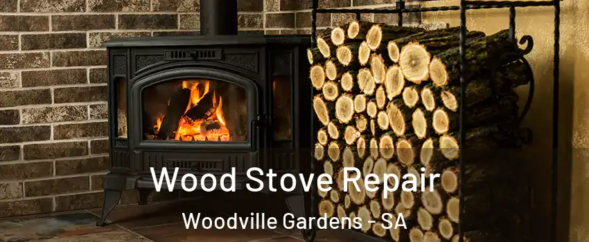 Wood Stove Repair Woodville Gardens - SA